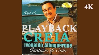 Ivonaldo Albuquerque  Creia  Playback  Karaokê  Oficial ®™✓ [upl. by Petronille]