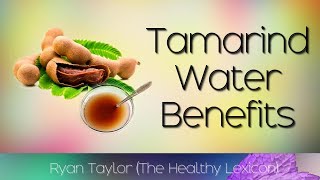 Tamarind Water Benefits and Uses [upl. by Anifur]