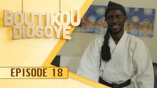 Boutikou Diogoye  Episode 18 [upl. by Dadivitan]