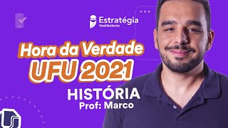 Revisão História  Hora da Verdade UFU 2021 [upl. by Akimihs]