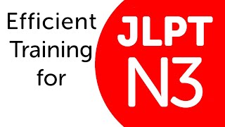 🇯🇵 Efficient Training for JLPT N3 Vocabulary for Intermediate Learners [upl. by Eidnew867]