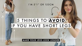 5 Things To AVOID if you have Short Legs Like Me [upl. by Liborio498]