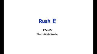 Rush E Piano Short Simple Version [upl. by Ynohta]