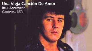 Una Vieja Canción De Amor  Raul Abramzon [upl. by Ylirama]