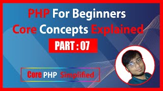 PHP for Beginners Core Concepts Explained  Part  07  Bond Teach [upl. by Nuahsyt204]