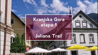 Juliana Trail  Etapa 1 Kranjska Gora  Mojstrana [upl. by Neirbo]