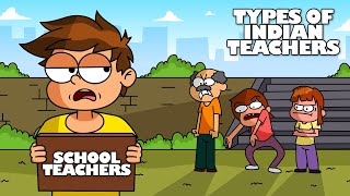 Types Of Indian Teachers In School  School Teachers  Indian School [upl. by Aneetak]