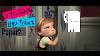 Do You Have Any Toilet Paper Frozen Coronavirus Parody [upl. by Guarino376]