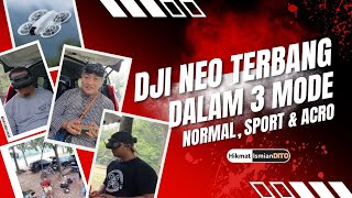 Nyobain Dji Neo di 3 Mode ‼️ Normal Sport amp Acro [upl. by Martres]