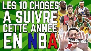 LES 10 CHOSES À SUIVRE CETTE SAISON EN NBA selon moi [upl. by Mccallum]