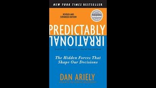 Predictably Irrational by Dan Ariely Book Summary  Review AudioBook [upl. by Aliek]