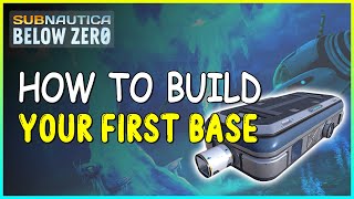 HOW TO BUILD YOUR FIRST BASE IN SUBNAUTICA BELOW ZERO [upl. by Lachish602]