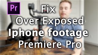 Quick Fix for Overexposed Blown out iPhone footage in Premiere Pro 2024 [upl. by Emlyn]