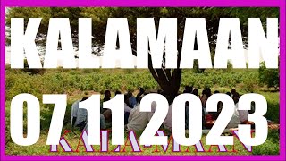 KALAMAAN 07 NOVEMBER 2023 [upl. by Abad808]