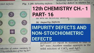 12th Chemistry Ch1Part16Impurity amp nonStoichiometric defectsStudy with Farru [upl. by Nosemaj]