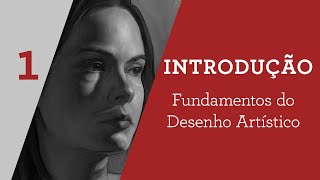 Fundamentos do Desenho Artístico  Introdução [upl. by Erreipnaej405]