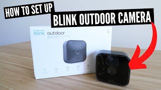 How To Set Up Blink Outdoor Camera [upl. by Rimidalg]