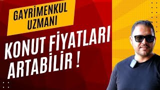 Konut Fiyatları Patlayacak Mı [upl. by Lewls]