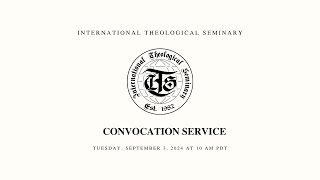 ITS Fall 2024 Convocation Service [upl. by Urdna258]