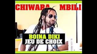 CHIWARA MBILI avec Boinadiki [upl. by Pleasant]