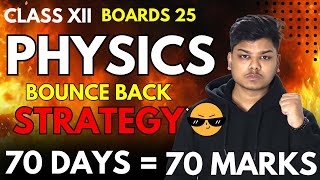 Last 70 Days Backbenchers Strategy for Physics class 12 Boards 2025 [upl. by Eelrac]