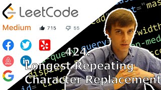 LeetCode Longest Repeating Character Replacement Solution Explained  Java [upl. by Carlo165]