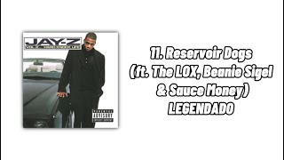 JAYZ  Reservoir Dogs ft Sheek Louch Beanie Sigel Jadakiss Sauce Money amp Styles P LEGENDADO [upl. by Semela]