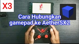 Cara Gamepad X3 ke AetherSX2 semua tombol berfungsi [upl. by Ikilisav]