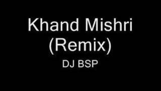 DJ BSP  Khand Mishri [upl. by Selym]