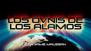 Especial los Ovnis de los Álamos  Jaime Maussan  Documental HD [upl. by Aciemaj]