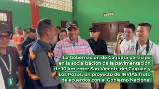 Se reactiva el contrato de pavimentación 10 kilómetros de la vía San Vicente del Caguán Los Pozos [upl. by Willner]