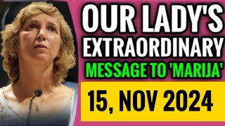 Our Ladys Extraordinary Message To Marija For 15 November 2024  Medjugorje [upl. by Domonic40]