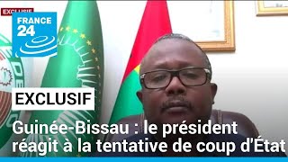 GuinéeBissau  le président réagit à la tentative de coup dÉtat sur France 24 • FRANCE 24 [upl. by Ayocal199]