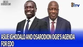 Edo 2024 Asue Ighodalo And Osarodion Ogie’s Agenda For Edo  EDO DECIDES [upl. by Dillie]