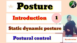 Posture  introduction  postural control  static and dynamic posture  exercise therapy part1 [upl. by Aineles950]