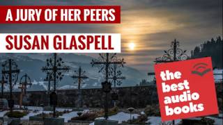 Listen to A Jury of Her Peers Audiobook  Susan Glaspell Books  Horror Audio Book [upl. by Emma]