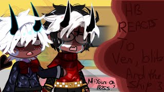 🤍Helluva boss reacts to Blitz and verosikaand the ship 🤍 HB Gacha 🎈WATCH TILL THE END 🎈 [upl. by Ledah]