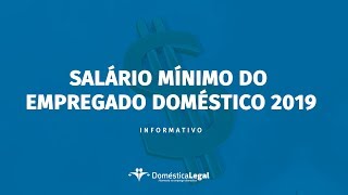 Confira o salário mínimo do Empregado Doméstico 2019 [upl. by Madelena]