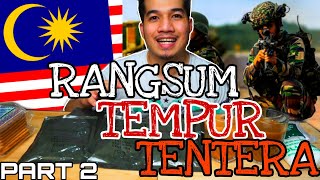 PART 2  RANGSUM TEMPUR RTBK  MALAYSIAN ARMY  MRE  MEALS READY TO EAT ANGKATAN TENTERA MALAYSIA [upl. by Ennaesor]