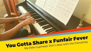 You Gotta Share x Funfair Fever  MLP amp Cuphead  Piano cover [upl. by Newcomb]