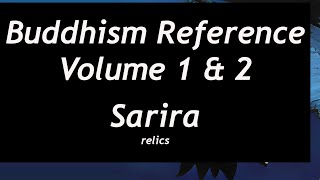 Buddhism Reference  Sarira [upl. by Luoar]