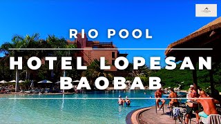 Hotel LOPESAN BAOBAB RESORT  🏨  Gran Canaria  Rio Main Pool [upl. by Korella404]