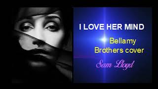 I love her mind  Bellamy Brothers cover [upl. by Kloster]