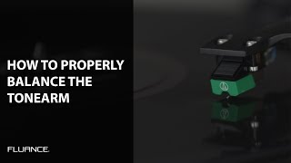 How to Set Up the Fluance RT80 amp RT81 Turntable  Properly Balance the Tonearm [upl. by Thar]