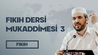 Fıkıh Dersi Mukaddimesi 3  İhsan Şenocak Hoca [upl. by Nitnelav540]