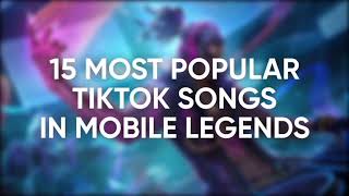 15 MOST POPULAR SONGS IN MOBILE LEGENDS 2021 [upl. by Enitram955]