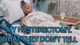 PreOp Hysterectomy and Post Op  Things they dont tell women [upl. by Ziul]