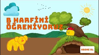 B Harfini Öğreniyoruz   Çocuk Dersleri [upl. by Folly]