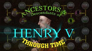 Ancestors amp Descendants of Henry V through time [upl. by Daggett757]