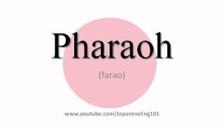 How to Pronounce Pharaoh [upl. by Cuthburt]